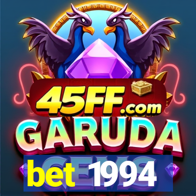 bet 1994